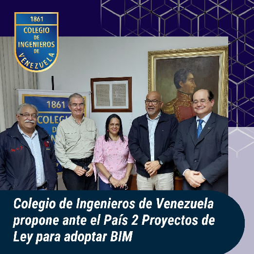 Propuesta de Ley Marco del CIV para la Difusión y Adopción progresiva de la Digitalización y Modelado de Información de la Construcción en Venezuela - Plan Nacional BIM Venezuela.